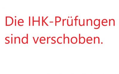 IHK-Abschlussprüfungen verschoben