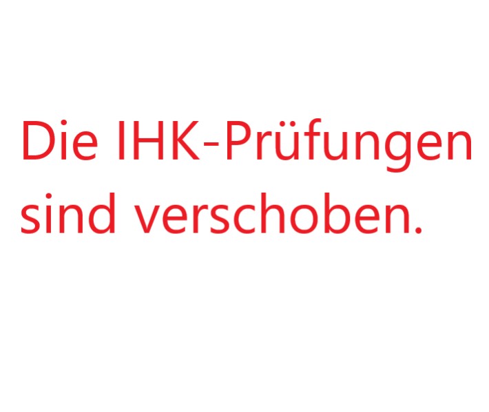 IHK-Abschlussprüfungen verschoben