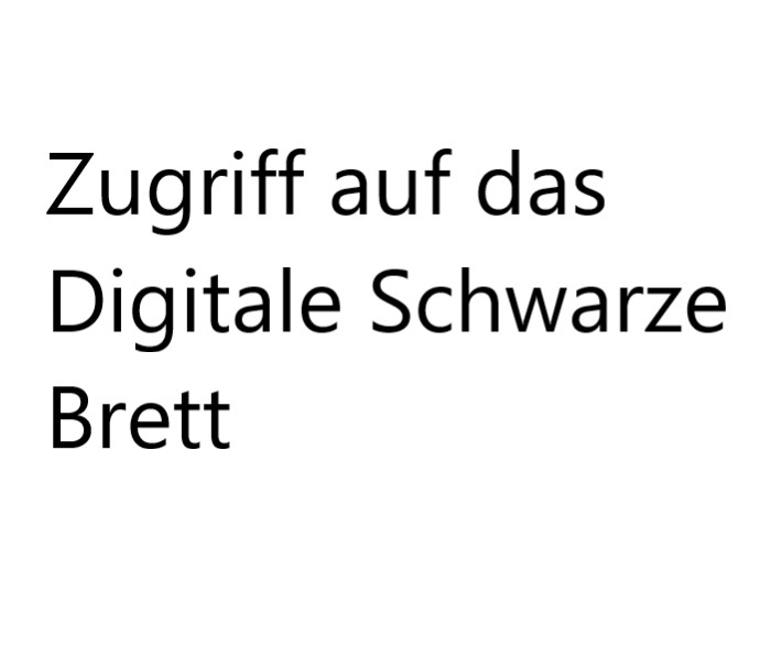 Zugriff auf das Digitale Schwarze Brett