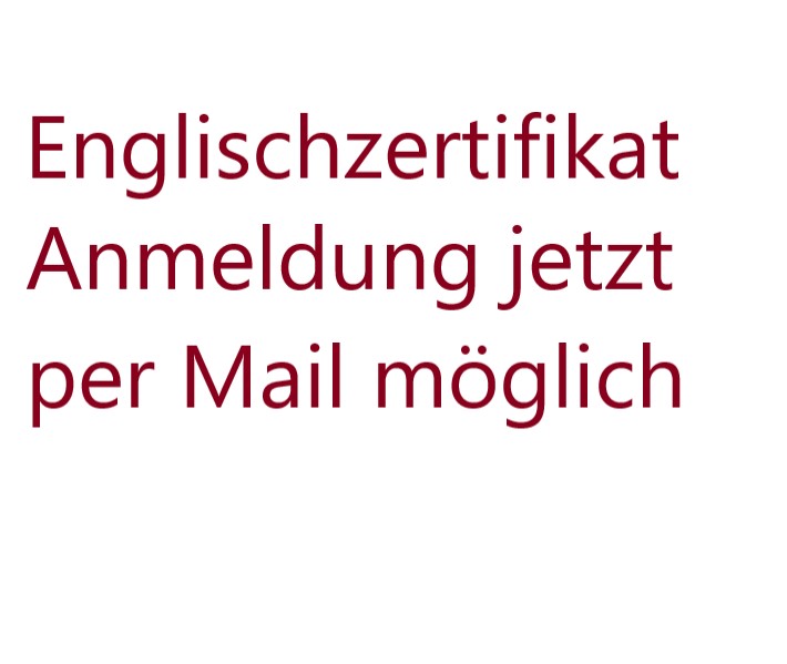 Englischzertifikat – Anmeldung jetzt per Mail möglich