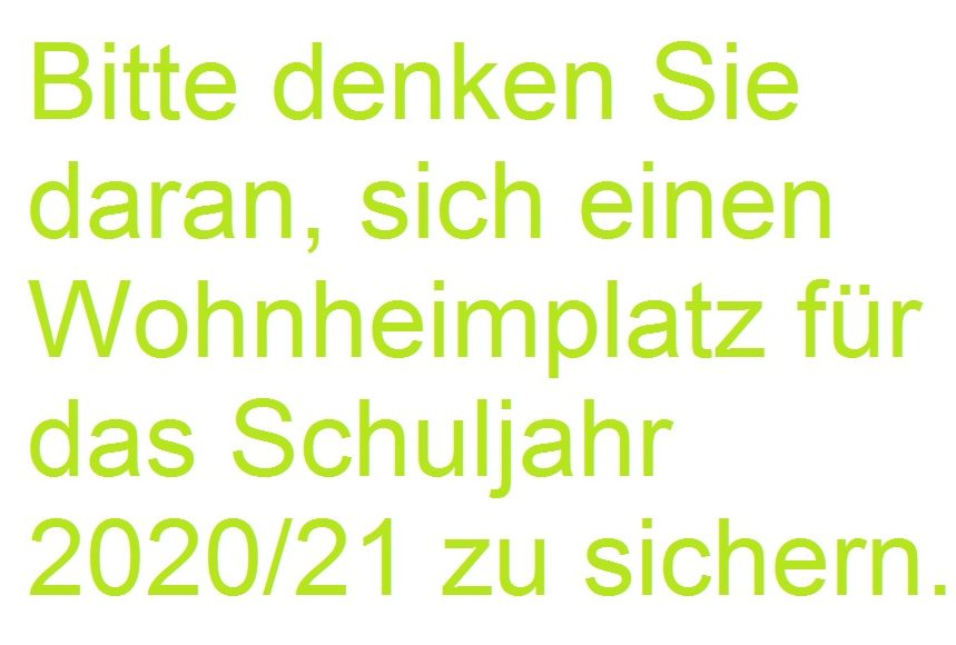 Wohnheimplätze für das Schuljahr 2020/21 sichern!