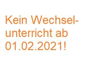 Kein Wechselunterricht ab 01.02.2021