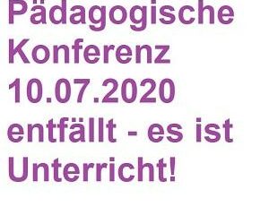 Keine Pädagogische Konferenz am 10.07.2020
