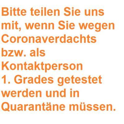 Quarantäne? – Bitte informieren Sie uns