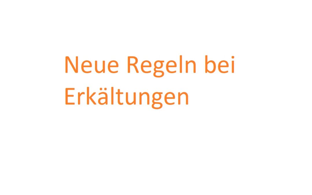 Neue Regeln bei Erkältungen